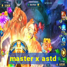 master x astd