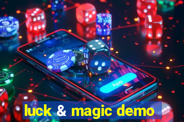 luck & magic demo