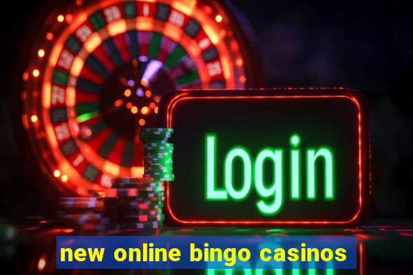 new online bingo casinos