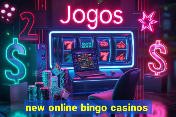 new online bingo casinos