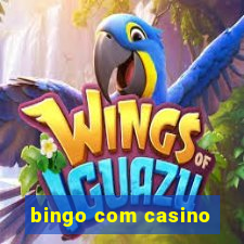 bingo com casino