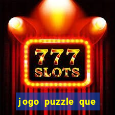 jogo puzzle que ganha dinheiro