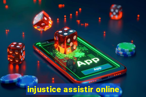 injustice assistir online