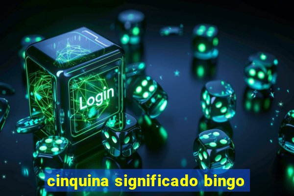 cinquina significado bingo