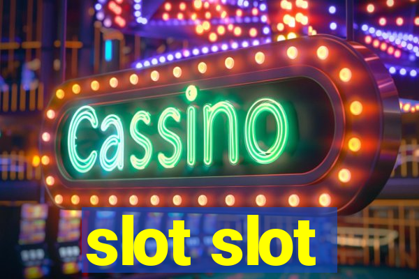 slot slot