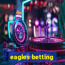 eagles betting