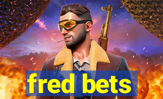 fred bets