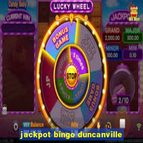 jackpot bingo duncanville