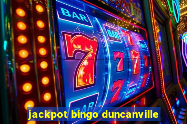 jackpot bingo duncanville