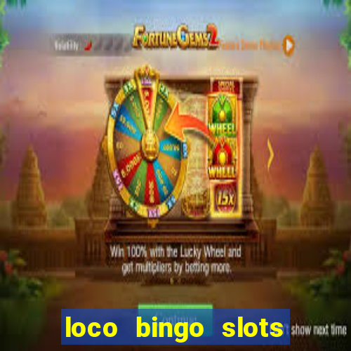 loco bingo slots casino online