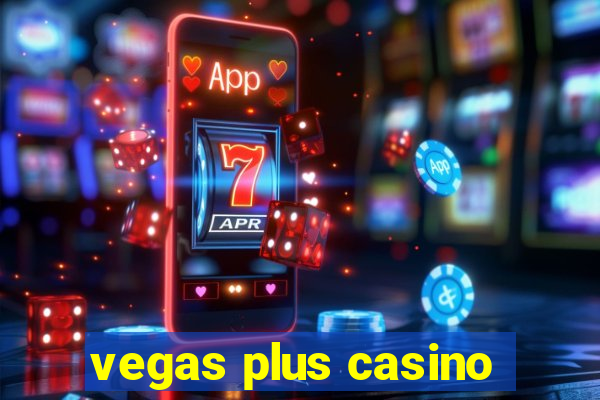 vegas plus casino