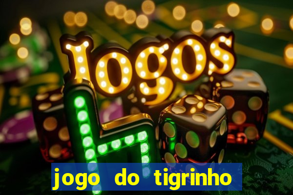 jogo do tigrinho com deposito de 1 real