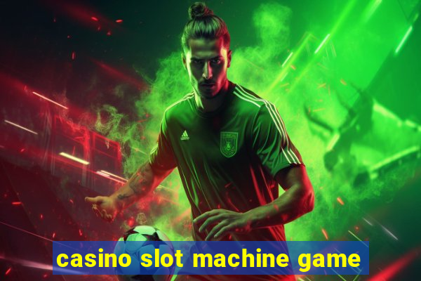 casino slot machine game