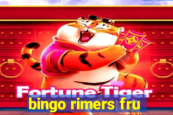 bingo rimers fru