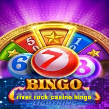 river rock casino bingo