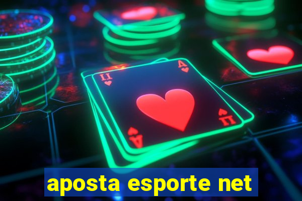 aposta esporte net