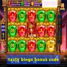 tasty bingo bonus code