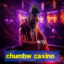 chumbw casino