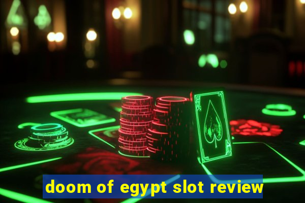 doom of egypt slot review