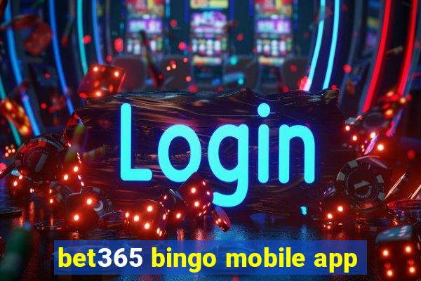 bet365 bingo mobile app