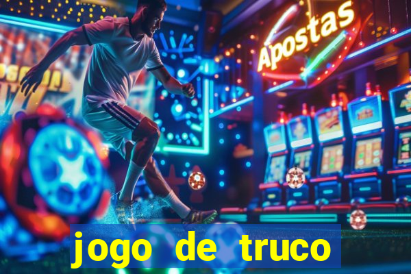 jogo de truco grátis 360