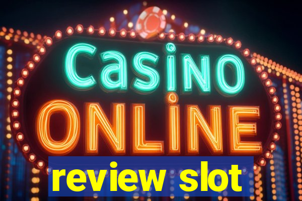 review slot