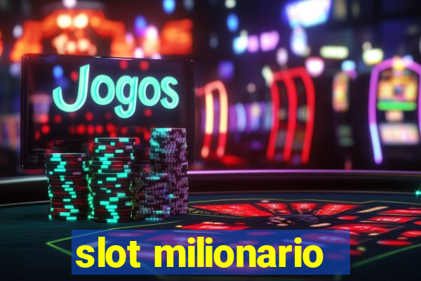 slot milionario