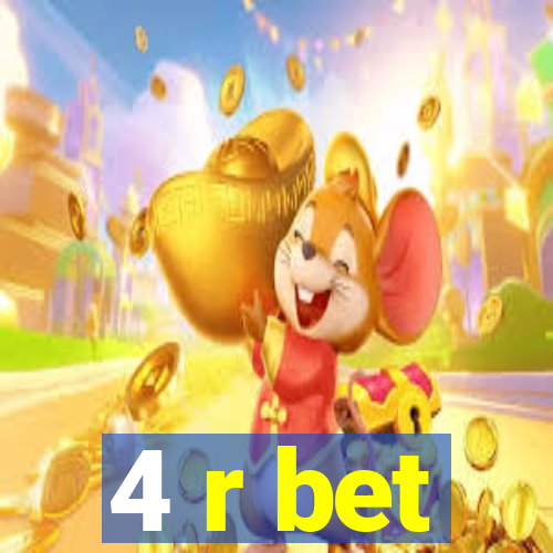 4 r bet