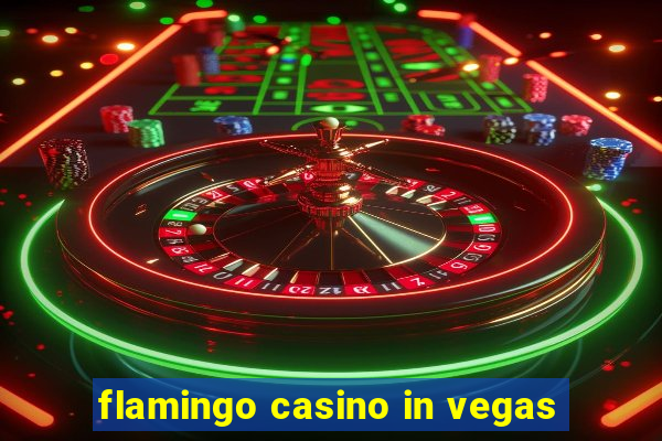 flamingo casino in vegas