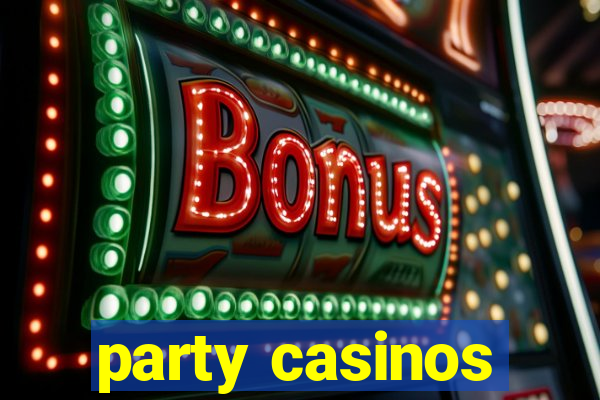 party casinos