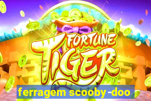 ferragem scooby-doo