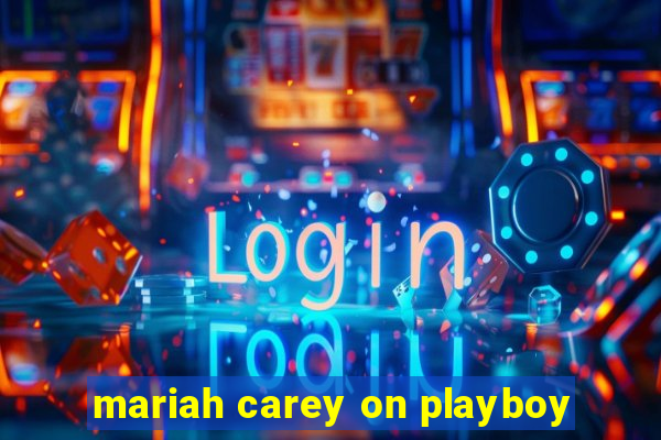 mariah carey on playboy