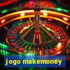 jogo makemoney