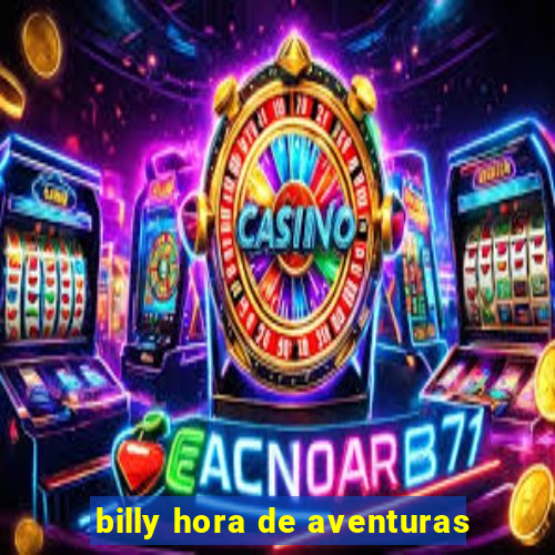 billy hora de aventuras