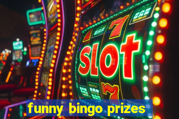 funny bingo prizes