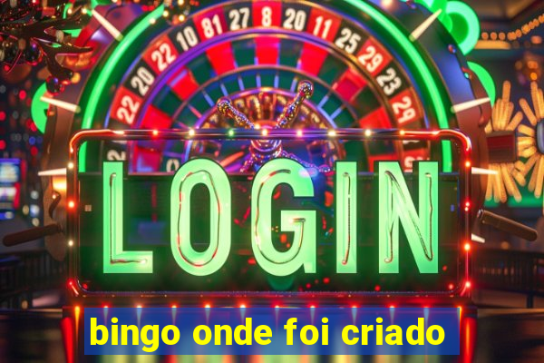 bingo onde foi criado