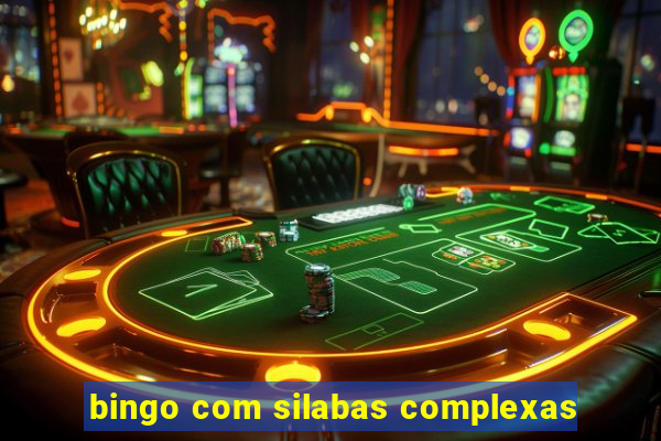 bingo com silabas complexas