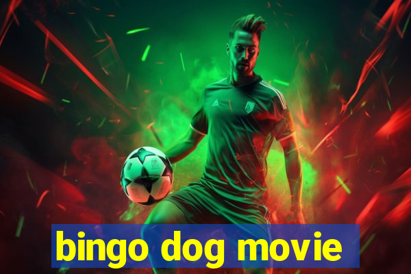 bingo dog movie