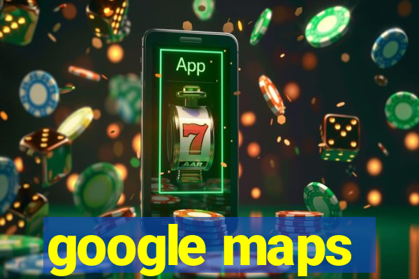 google maps