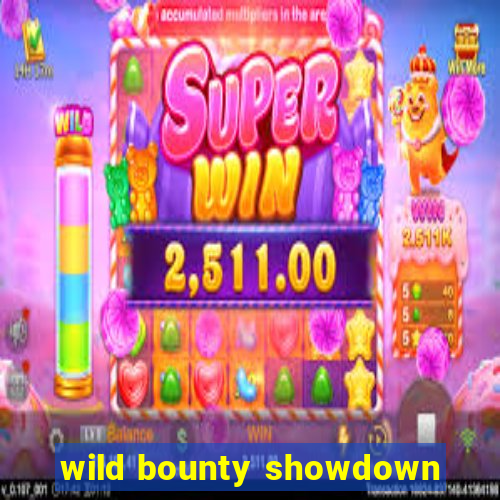 wild bounty showdown