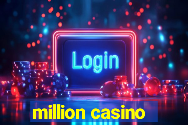 million casino