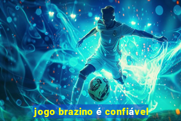 jogo brazino é confiável