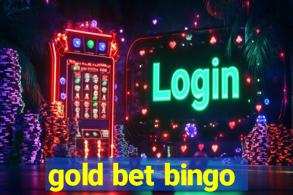 gold bet bingo