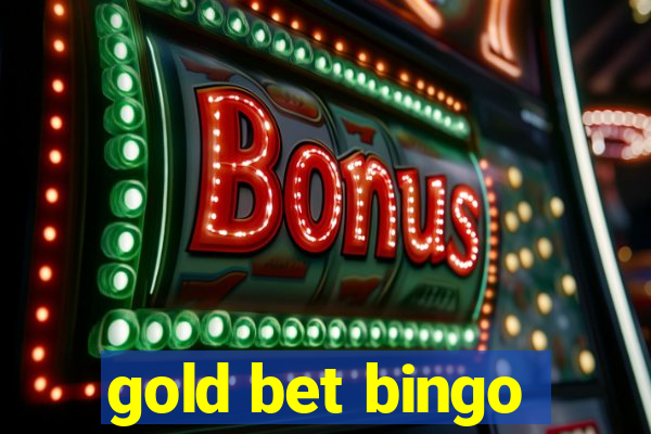 gold bet bingo