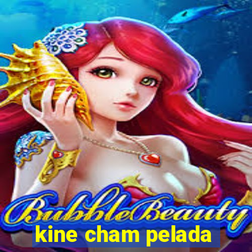 kine cham pelada