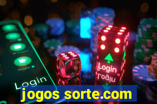 jogos sorte.com