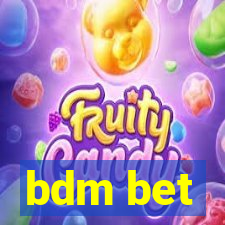 bdm bet