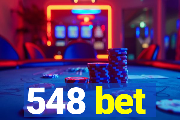 548 bet