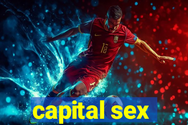 capital sex