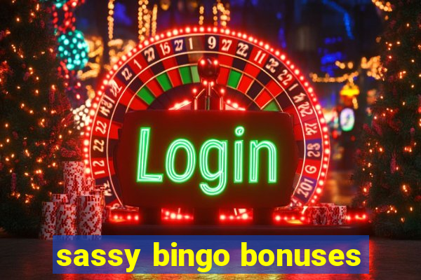 sassy bingo bonuses